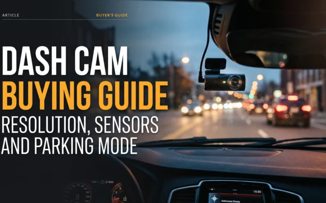 Dash cam buying guide illustrating video resolution, sensor features, and parking mode options